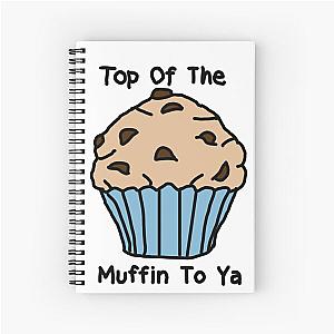 Top Of The Muffin To Ya Seinfeld  Spiral Notebook