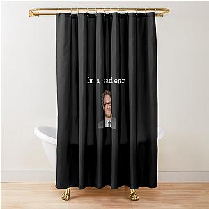 I’m a gardener - Seth Rogen design Shower Curtain