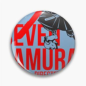 Seven Samurai  T-Shirt Pin