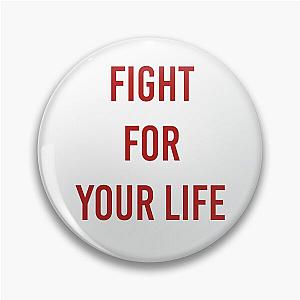 FIGHT FOR YOUR LIFE Seventeen FML Kpop Badge Pin