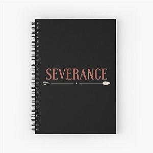 severance quote,severance     Spiral Notebook