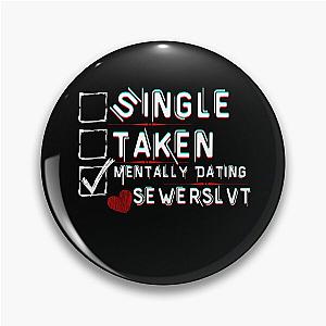 Mentally Dating Sewerslvt Pin