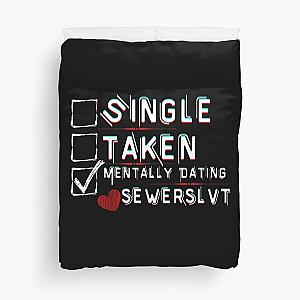 Mentally Dating Sewerslvt Duvet Cover