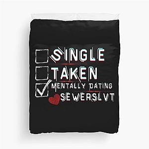 Mentally Dating Sewerslvt Duvet Cover