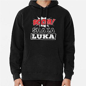 Boom Shaka Luka Pullover Hoodie