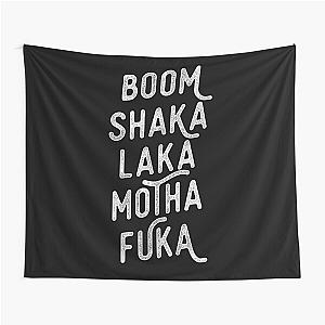Boom Shaka Laka Tapestry