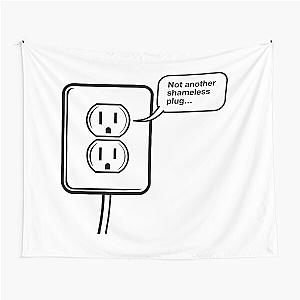 Shameless Plug: Not another Shameless Plug Tapestry