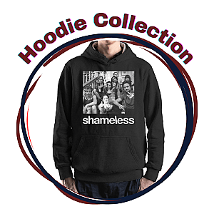 Shameless Hoodies