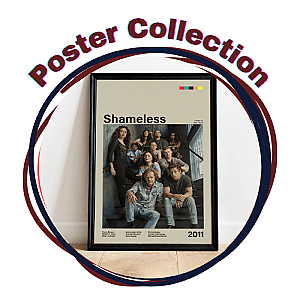 Shameless Posters