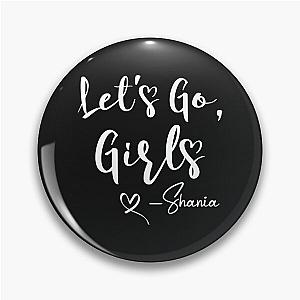 Let-s Go Girls Shirt  Let-S Go Girls Shirt  Nashville Party  Shania Twain  Shania Twain Shirt Pin