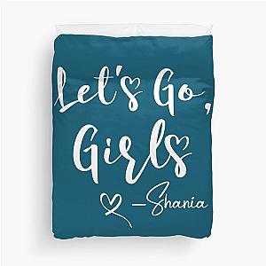 Lets Go Girls Shirt  Let-S Go Girls Shirt  Nashville Party  Shania Twain  Shania Twain Shir Duvet Cover