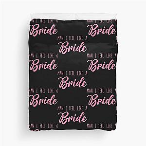 Man I Feel Like a Bride - Shania Twain   Duvet Cover