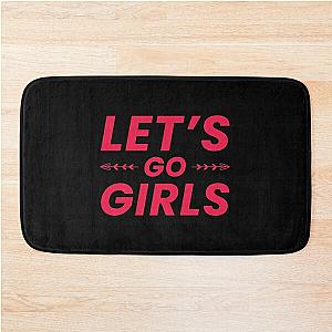 Let-s Go Girls - Shania Twain   Bath Mat