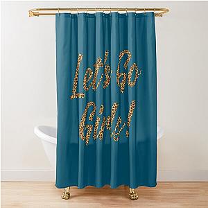 Shania Twain - Man I Feel Like a Woman - Let-amp-39-s Go Girls!   Shower Curtain