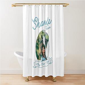 Shania Twain Any Man of Mine  Shower Curtain