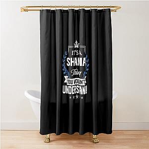 Shania Name T Shirt - Shania Things Name 2 Gift Item Tee Shower Curtain