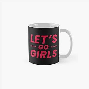 Let-s Go Girls - Shania Twain Classic Mug