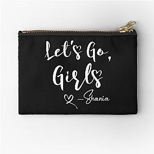 Let-s Go Girls Shirt  Let-S Go Girls Shirt  Nashville Party  Shania Twain  Shania Twain Shirt Zipper Pouch