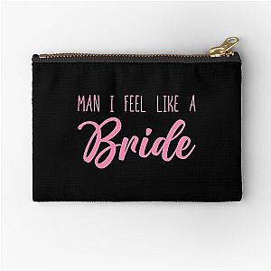 Man I Feel Like a Bride - Shania Twain   Zipper Pouch