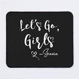 Let-s Go Girls Shirt  Let-S Go Girls Shirt  Nashville Party  Shania Twain  Shania Twain Shirt Mouse Pad