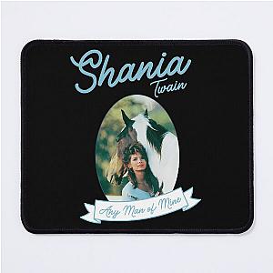 Shania Twain Any Man Of Mine Mouse Pad