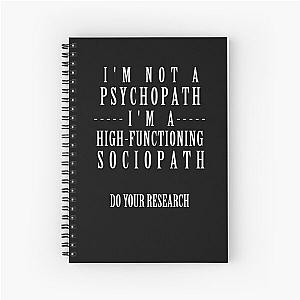 Sherlock - Not A Psychopath, A High-Functioning Sociopath Spiral Notebook