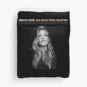 Sheryl Crow 100 miles from memphis Duvet Cover