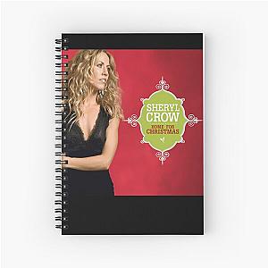 Sheryl Crow home for christmas Spiral Notebook