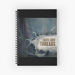 Sheryl Crow threads Spiral Notebook