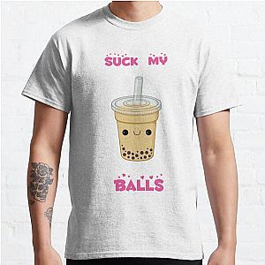 Bubble tea! -suck my balls Classic T-Shirt Offical Store RB0812