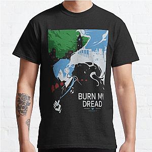 Burn my Dread Classic T-Shirt Offical Store RB0812