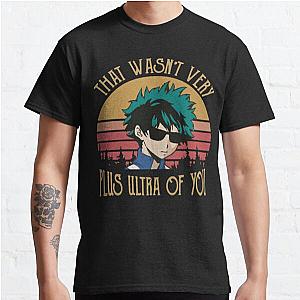 That Wasn't Very Plus Ultra of You / Deku   Classic T-Shirt Offical Store RB0812