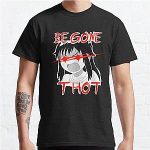 Be gone Thot Classic T-Shirt Offical Store RB0812