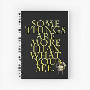 Some things are more than what you see - Shrek Spiral Notebook