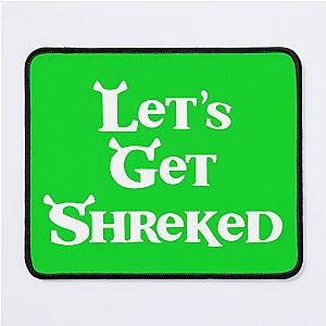 Let's Get Shreked Mouse Pad