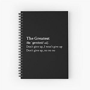 The Greatest by Sia Spiral Notebook