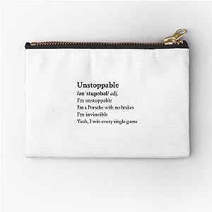 Unstoppable by Sia Zipper Pouch