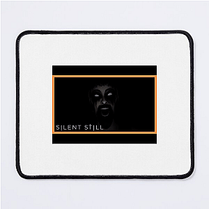 Silent Still Merch For Fans Silent Still Mouse Pads