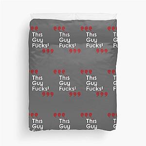 This Guy Fucks Silicon Valley Duvet Cover
