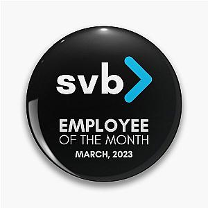 Employee of the Month SVB Silicon Valley Bank 2023 Bankruptcy Bank Run Meme Pin