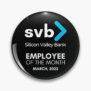Employee of the Month - SVB - Silicon Valley Bank 2023 Bankruptcy Meme 2 Pin