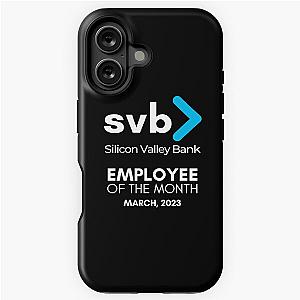 Employee of the Month - SVB - Silicon Valley Bank 2023 Bankruptcy Meme 2 Phone Case