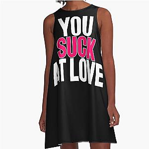 You suck at love - Simple Plan A-Line Dress