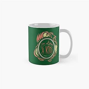 Birthday Gift Simple PlanI-M Just A Kid Idol Gifts Fot You Classic Mug