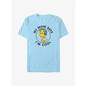 The Simpsons T-Shirts - The Simpsons Milhouse Mom Says I'm Cool T-Shirt