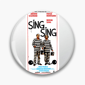 Sing Sing Saved Me Sing Sing Pins