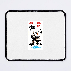 Sing Sing Saved Me Sing Sing Mouse Pads