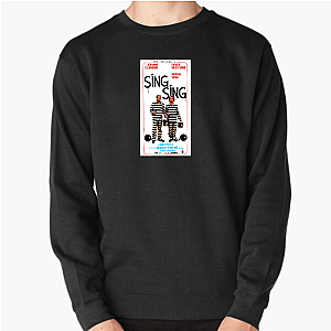 Sing Sing Saved Me Sing Sing Sweatshirts
