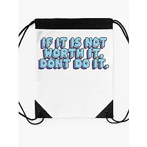 Skeppy If It Is Not Worth It Don T Do It Drawstring Bag Premium Merch Store