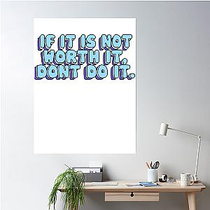 Skeppy If It Is Not Worth It Don T Do It Poster Premium Merch Store